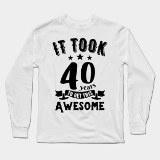 Vintage 1982, it took 40 years to get this awesome Long Sleeve T-Shirt